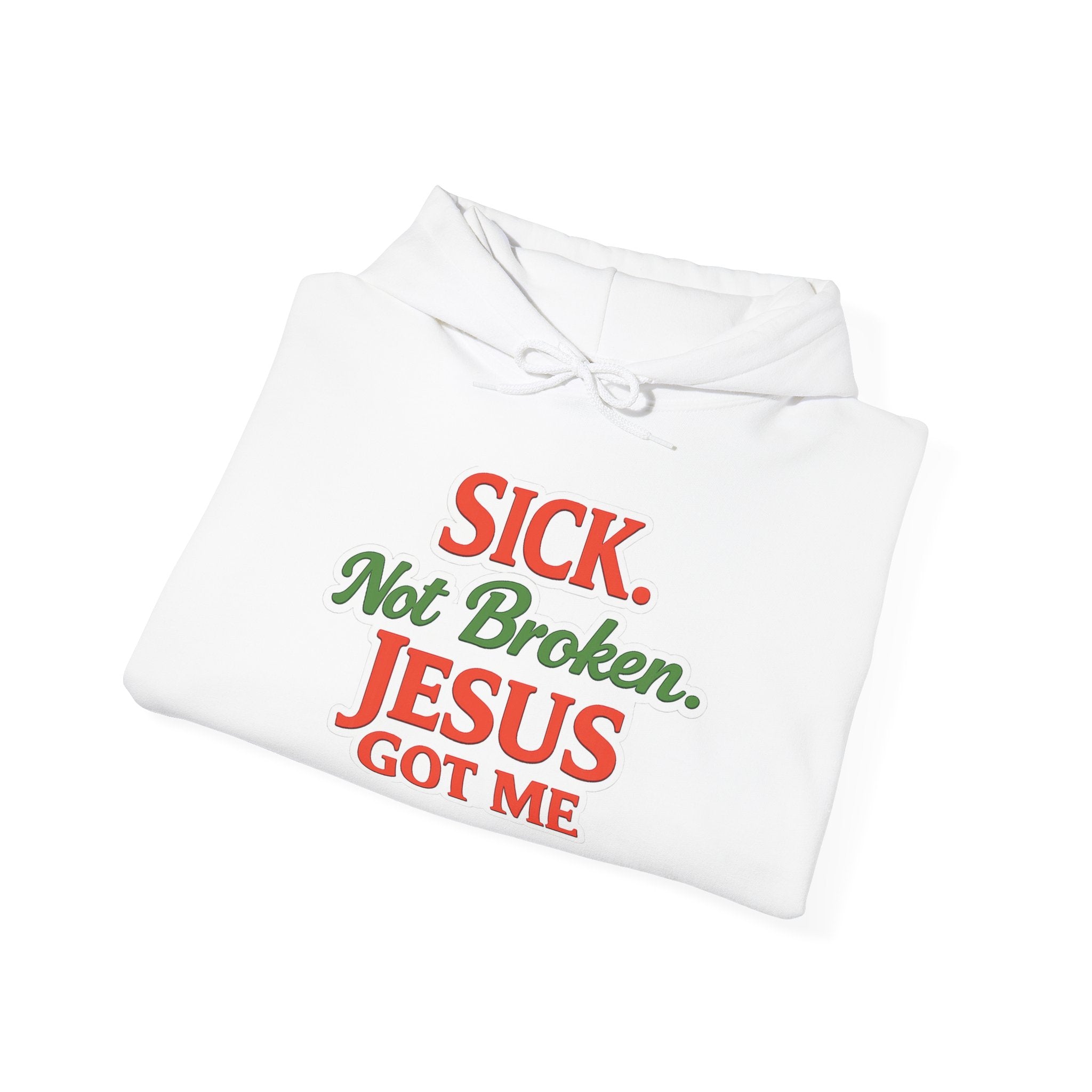 Heavenly Citizen Unisex Hoodie — "Sick Not Broken, Jesus Got Me"