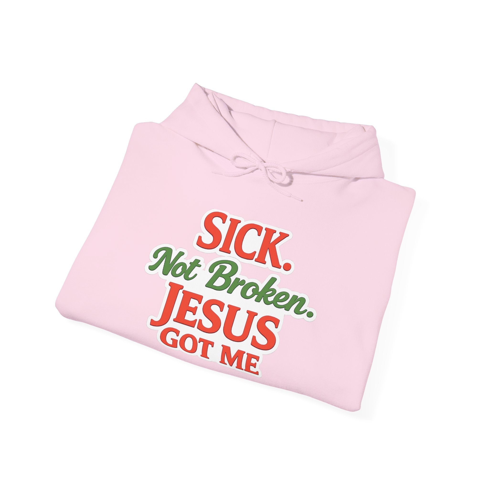 Heavenly Citizen Unisex Hoodie — "Sick Not Broken, Jesus Got Me"