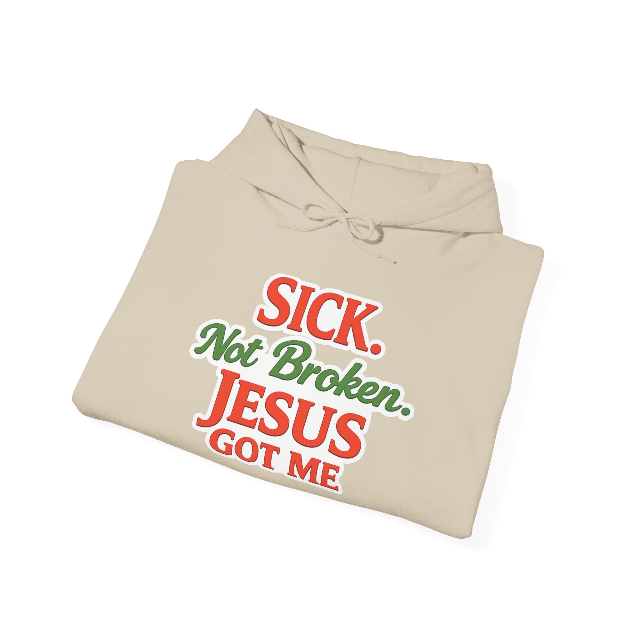 Heavenly Citizen Unisex Hoodie — "Sick Not Broken, Jesus Got Me"