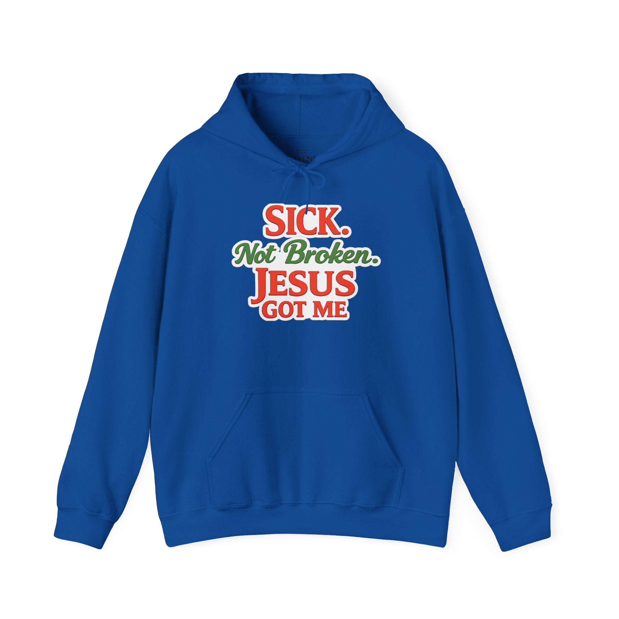 Heavenly Citizen Unisex Hoodie — "Sick Not Broken, Jesus Got Me"