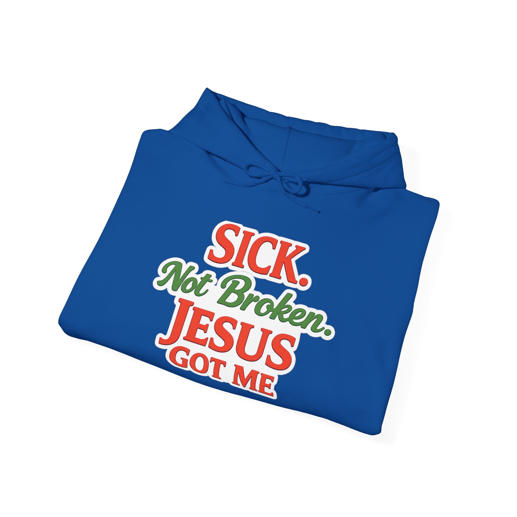 Heavenly Citizen Unisex Hoodie — "Sick Not Broken, Jesus Got Me"