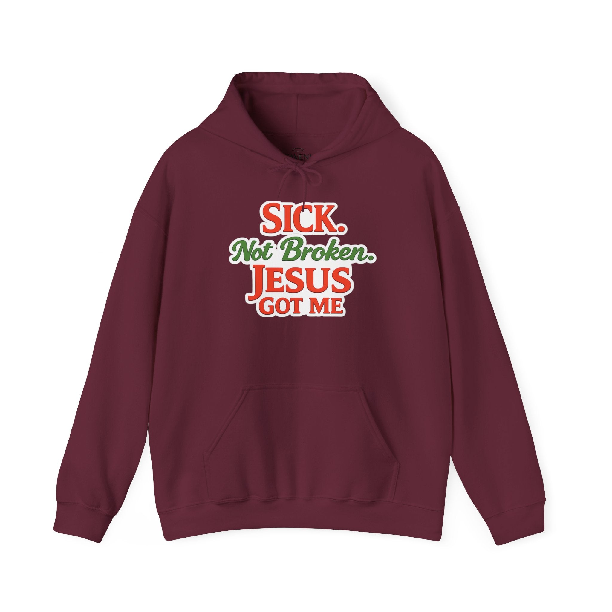 Heavenly Citizen Unisex Hoodie — "Sick Not Broken, Jesus Got Me"